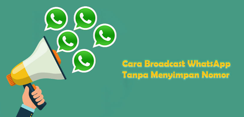 Cara Broadcast di WhatsApp Tanpa Menyimpan Nomor
