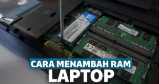 Cara Menambah RAM Laptop 2GB Menjadi 4GB